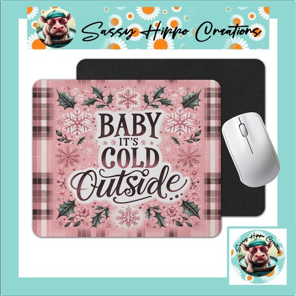 Mouse Pad Baby It's Cold Outside Pink Christmas Holiday Sublimate Anti Slip Back - Picture 1 of 4